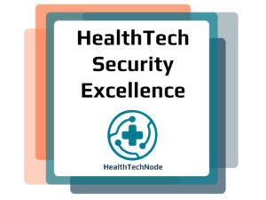 HealthTech Security Excellence Award badge